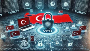 Türkiye'de VPN Kullanımı: Yasak mı, Suç mu?
