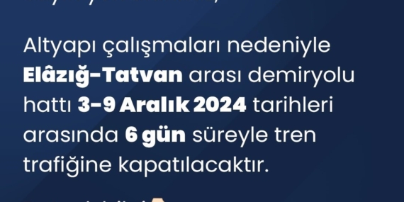 Elazığ-Tatvan demir yolu hattında tren trafiğine geçici ara Elazığ-Tatvan demir yolu hattında tren trafiğine geçici ara