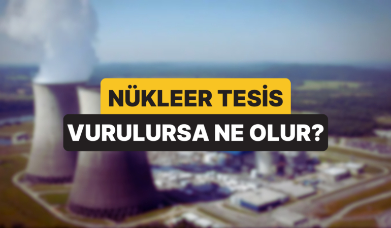 nukleer-tesislerin-gizemleri-vurulma-veya-patlama-durumunda-ne-olur-ZajH8ixz.jpg