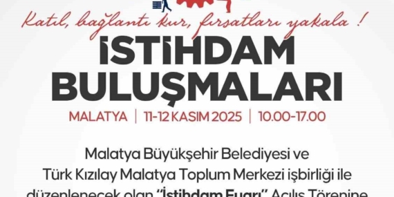Malatya’da İstihdam Buluşmaları: Yeni Fırsatlar Yolda!