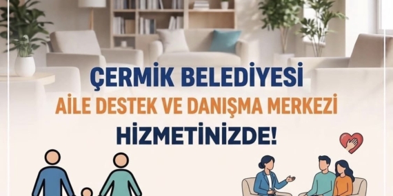 Çermik Belediyesi Aile Destek ve Danışma Merkezi Hizmete Açıldı
